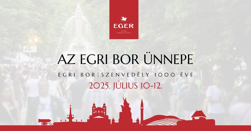 AZ EGRI BOR ÜNNEPE EGRI BOR SZENVEDÉLY 1000 ÉVE